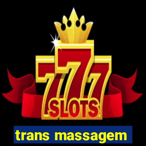 trans massagem